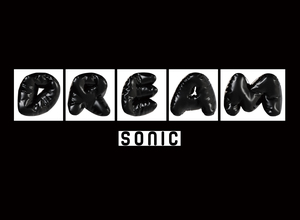 DREAM SONIC